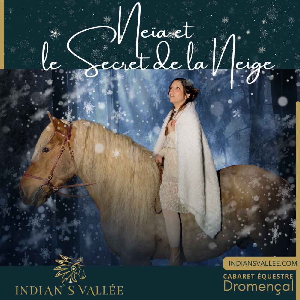 Cabaret équestre : Neïa et le secret de la Neige_Beauregard-Baret