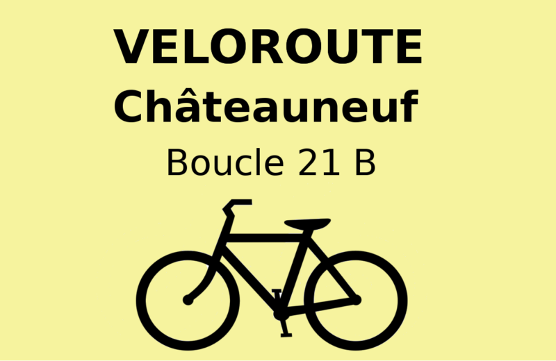 Véloroute Châteauneuf - Boucle locale 21 B