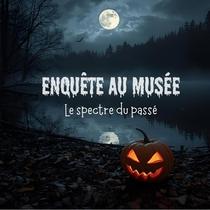 Enquête au musée : le spectre du passé_Villages du lac de Paladru