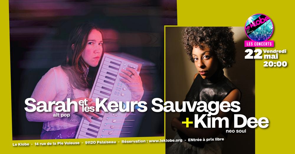 Sarah & les Keurs Sauvages / Kim Dee / En concert 