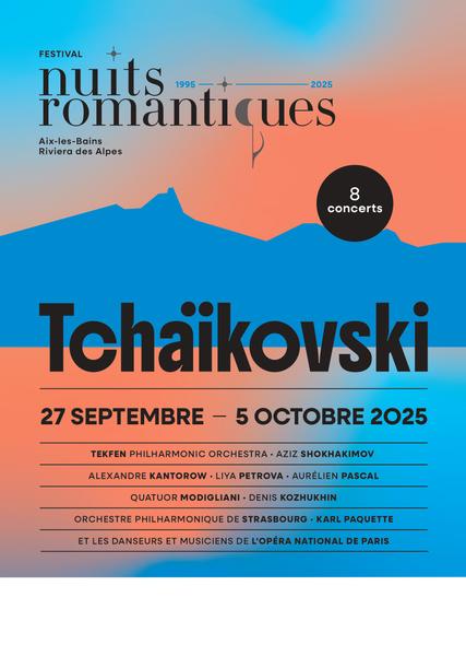 Festival des Nuits romantiques 2025 - Tchaïkovski
