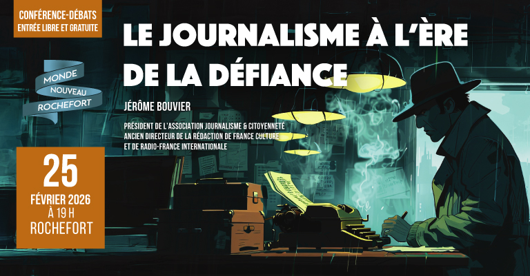 Conférence : Le Journalisme à l'ère de la défiance