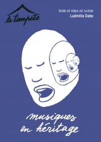 Spectacle : Musique en héritage au Théâtre de la Tempête 