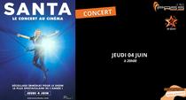 Diffusion du concert :  SANTA - Le concert au cinéma