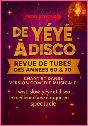 Spectacle - Show musical de Yéyé à Disco