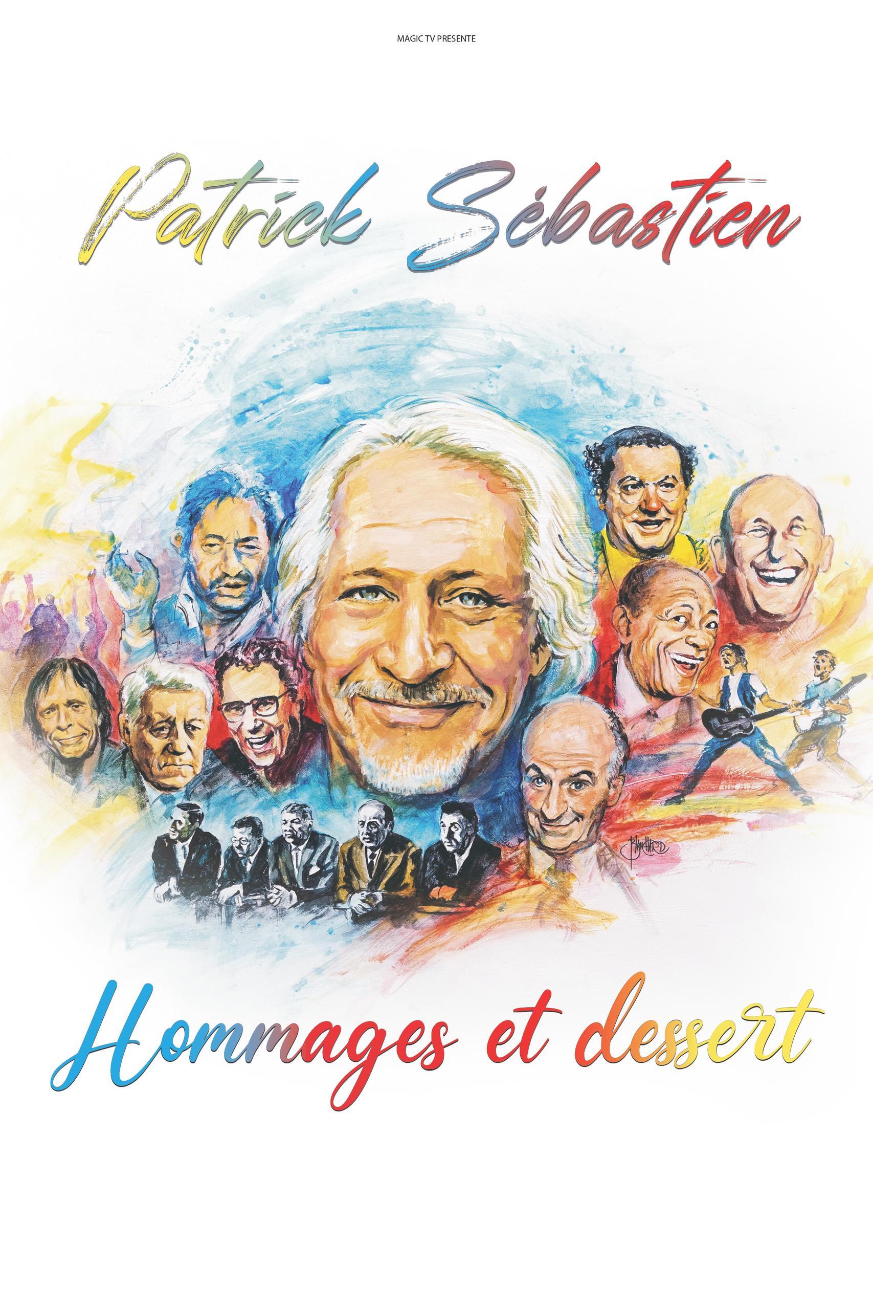 Spectacle - Patrick Sébastien - Hommages et dessert