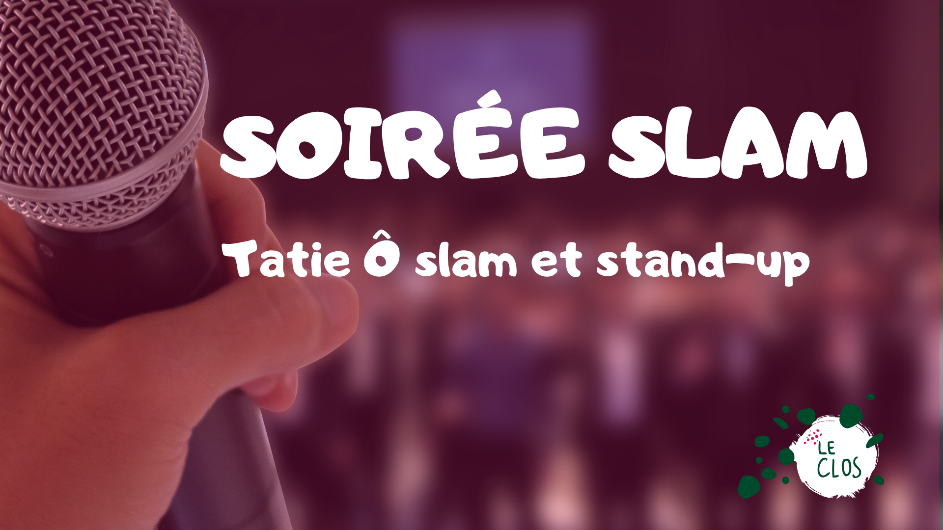 Soirée slam, stand-up et scène ouverte