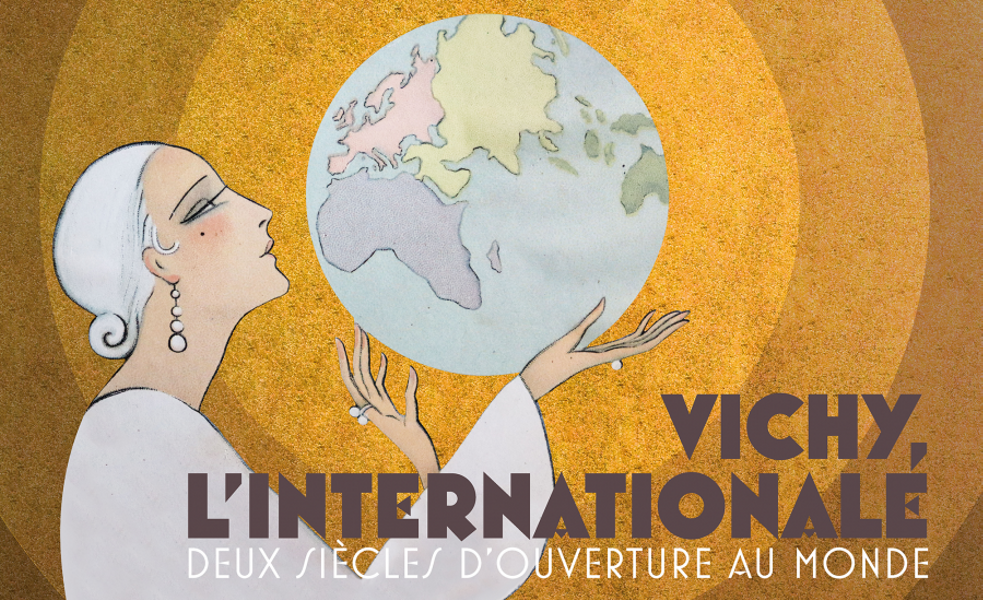 Vichy, l'Internationale - deux siècles d'ouverture au monde