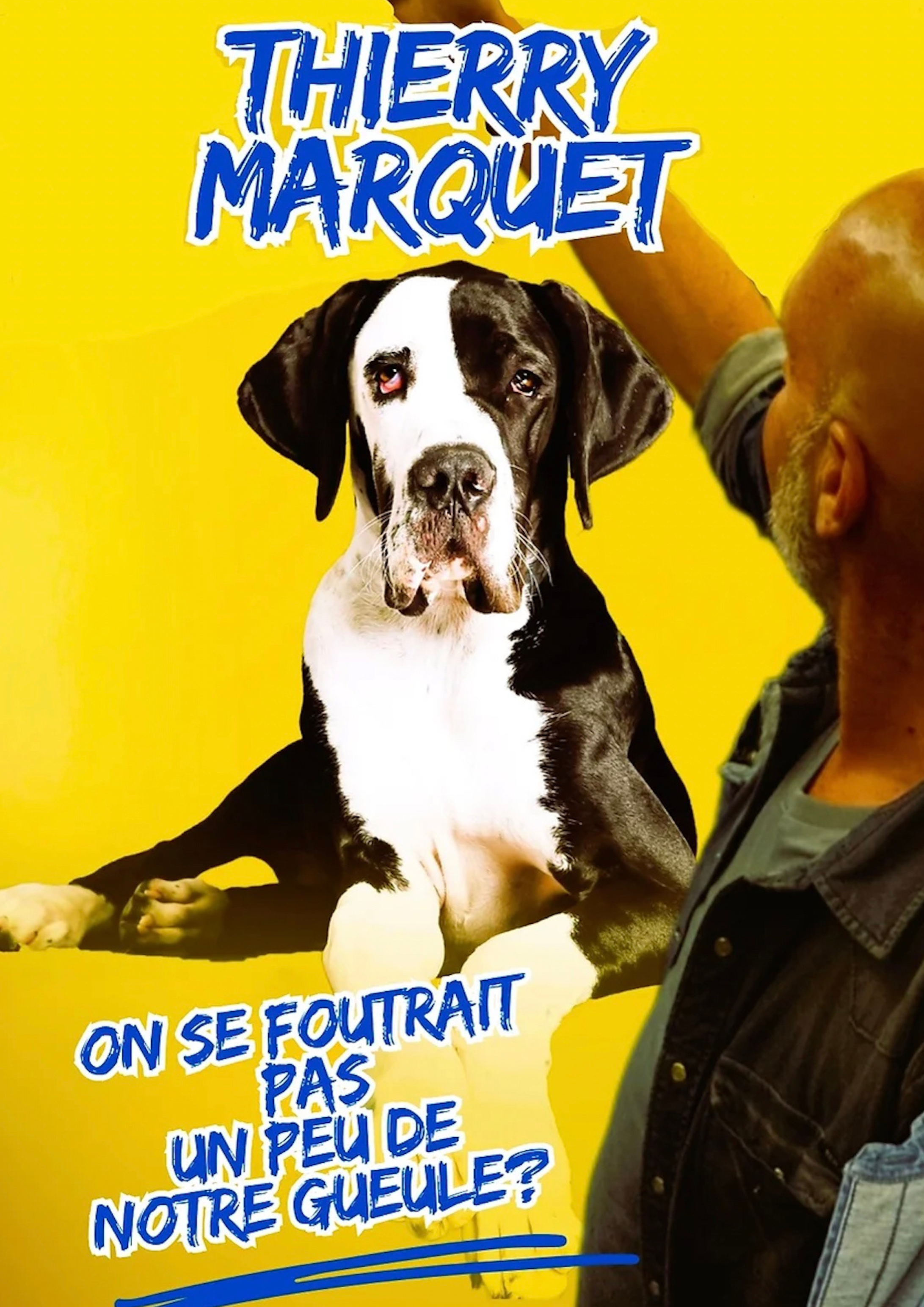 Spectacle - Thierry Marquet – On se foutrait pas un peu de notre gueule ?