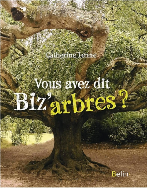 Conférence : « Vous avez dit Biz&rsquo;arbres ? »