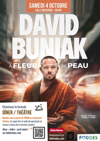 Dîner / théâtre - David Buniak A fleur de peau