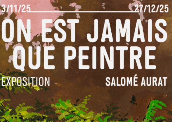Exposition “On est jamais que peintre”