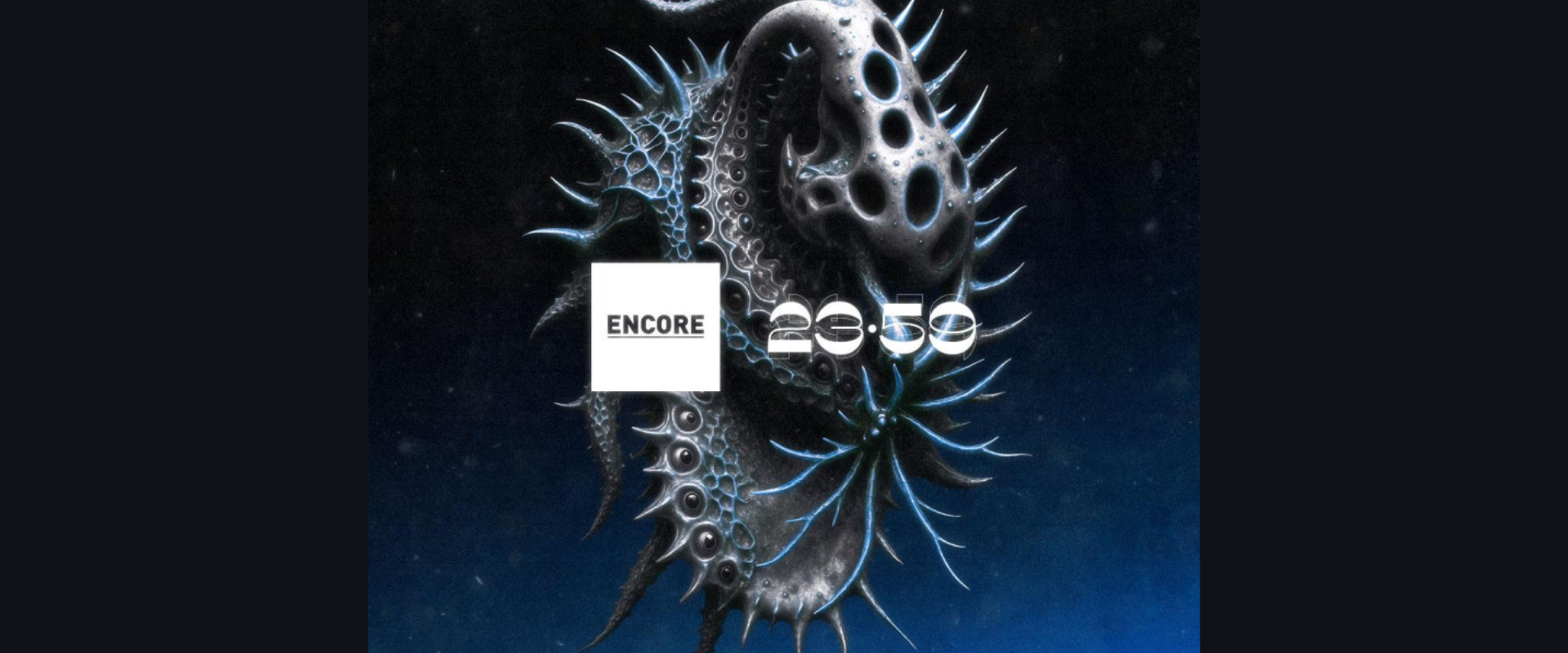 ENCORE x 23:59 - Creeds, Jazzy, Nikolina, Onlynumbers + Mystery Guest