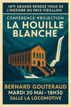Conférence-projection du film : « La houille blanche » - Bernard Gouteraud_Viz…