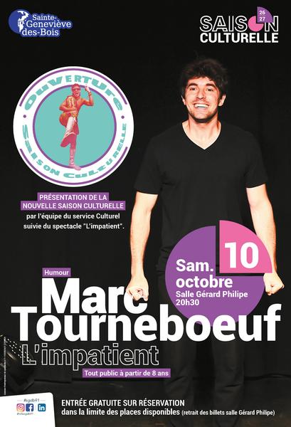 Soiru00e9e d'ouverture : Marc Tourneboeuf L'impatient
