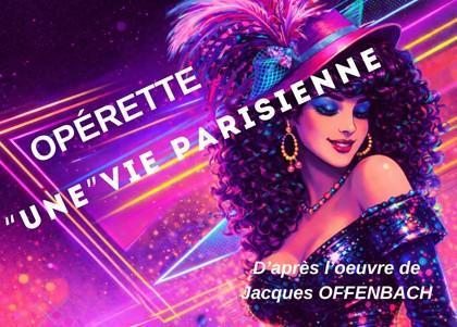 Opérette – « Une vie parisienne »_Flamarens