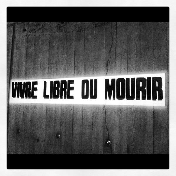 Photo Phrase "libre ou mourrir"