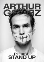 Arthur Gomez • Please Stand-Up_Grenoble