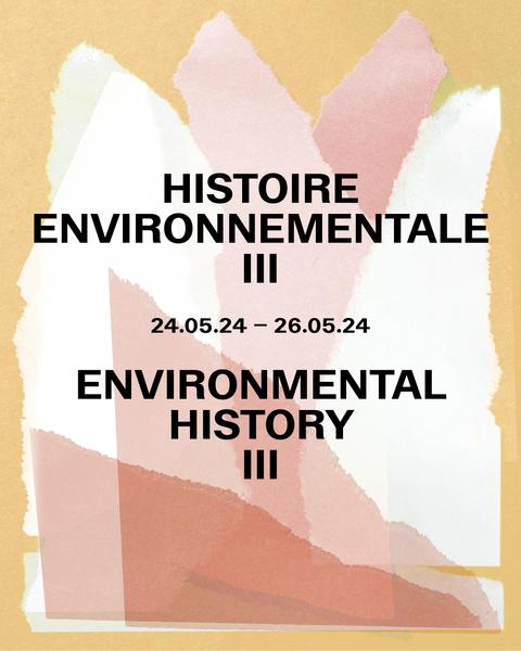 LUMA Arles / Symposium : Histoire environnementale III