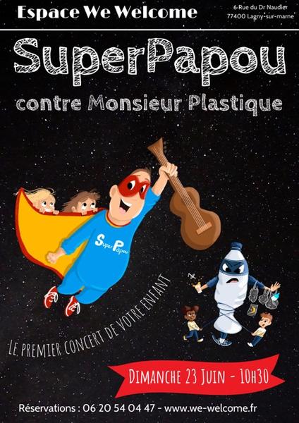 Spectacle - Superpapou contre Monsieur Plastique Le 23 juin 2024