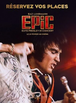 Cinéma | Epic : Elvis Presley in concert - VOST