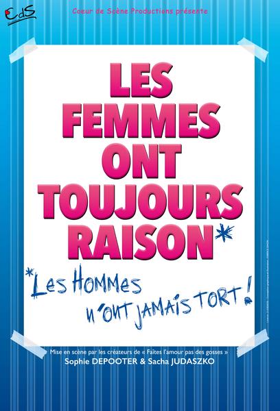Les femmes ont toujours raison, les hommes n