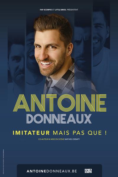 Imitateur mais pas que ! / Antoine Donneaux