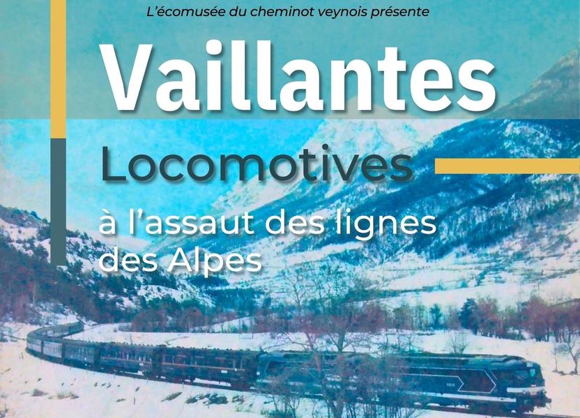 Exposition 'Vaillantes, les locomotives de l'étoile de Veynes'_Veynes - © Exposition 'Vaillantes, les locomotives de l'étoile de Veynes'_Veynes Exposition 'Vaillantes, les locomotives de l'étoile de Veynes'_Veynes - © Exposition 'Vaillantes, les locomotives de l'étoile de Veynes'_Veynes