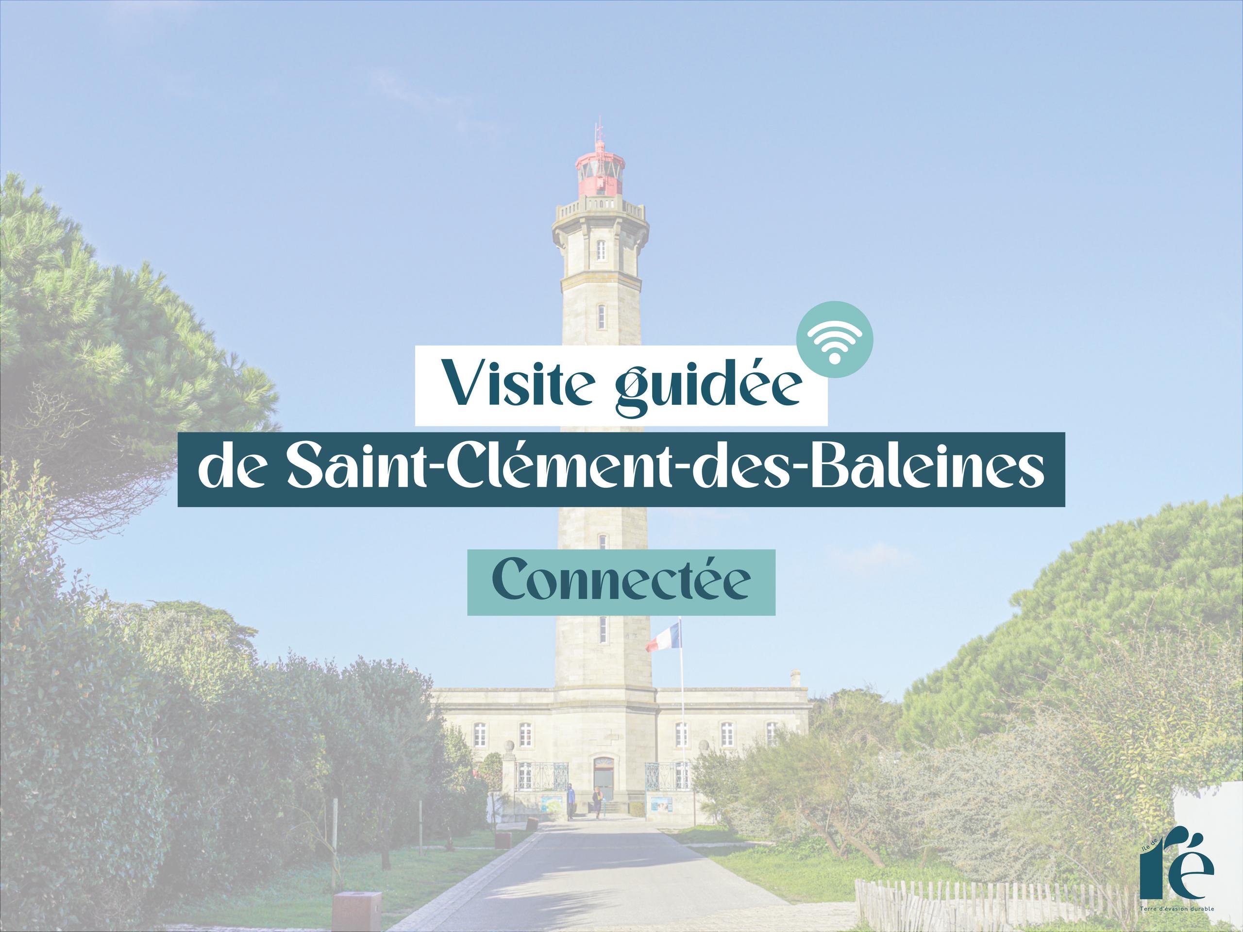 Visite guidée de Saint-Clément-des-Baleines connectée
