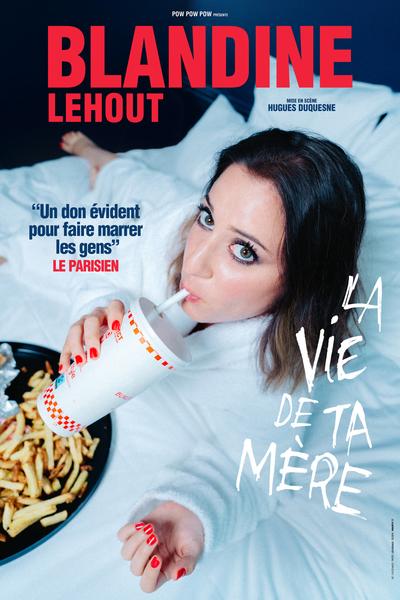 Espectaculo - Blandine Lehout - La vie de ta mère