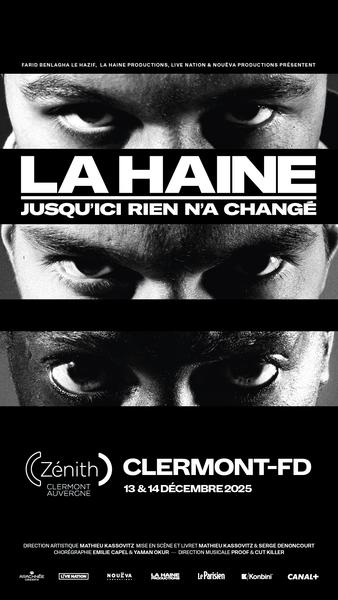 La Haine : Jusqu'ici rien n'a changé | Zénith d'Auvergne