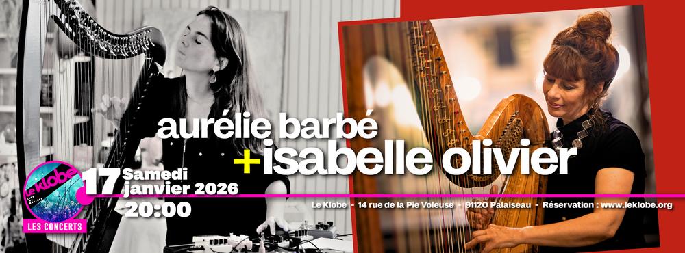 Isabelle Olivier et Aurélie Barbé / Concert de harpe / Le Klobe Palaiseau / Samedi 17 janvier 2026 