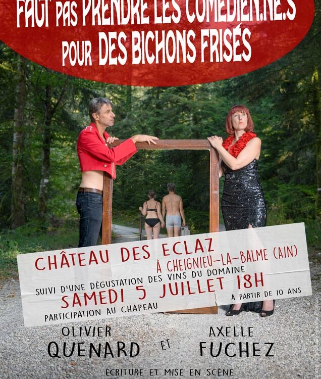 Comédie théâtrale : Faut pas prendre les comédien.ne.s pour des bichons frisés_Cheignieu-la-Balme