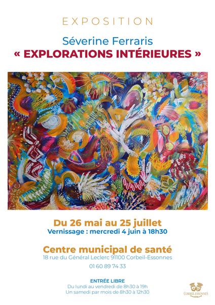 EXPOSITION SEVERINE FERRARIS "EXPLORATIONS INTERIEURES"