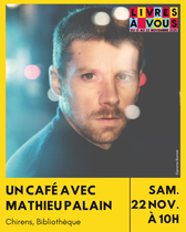Un café avec Mathieu Palain_Chirens