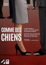 Théâtre : Comme des Chiens
