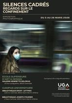 Affiche de l'exposition “Silences cadrés. Regards sur le confinement”