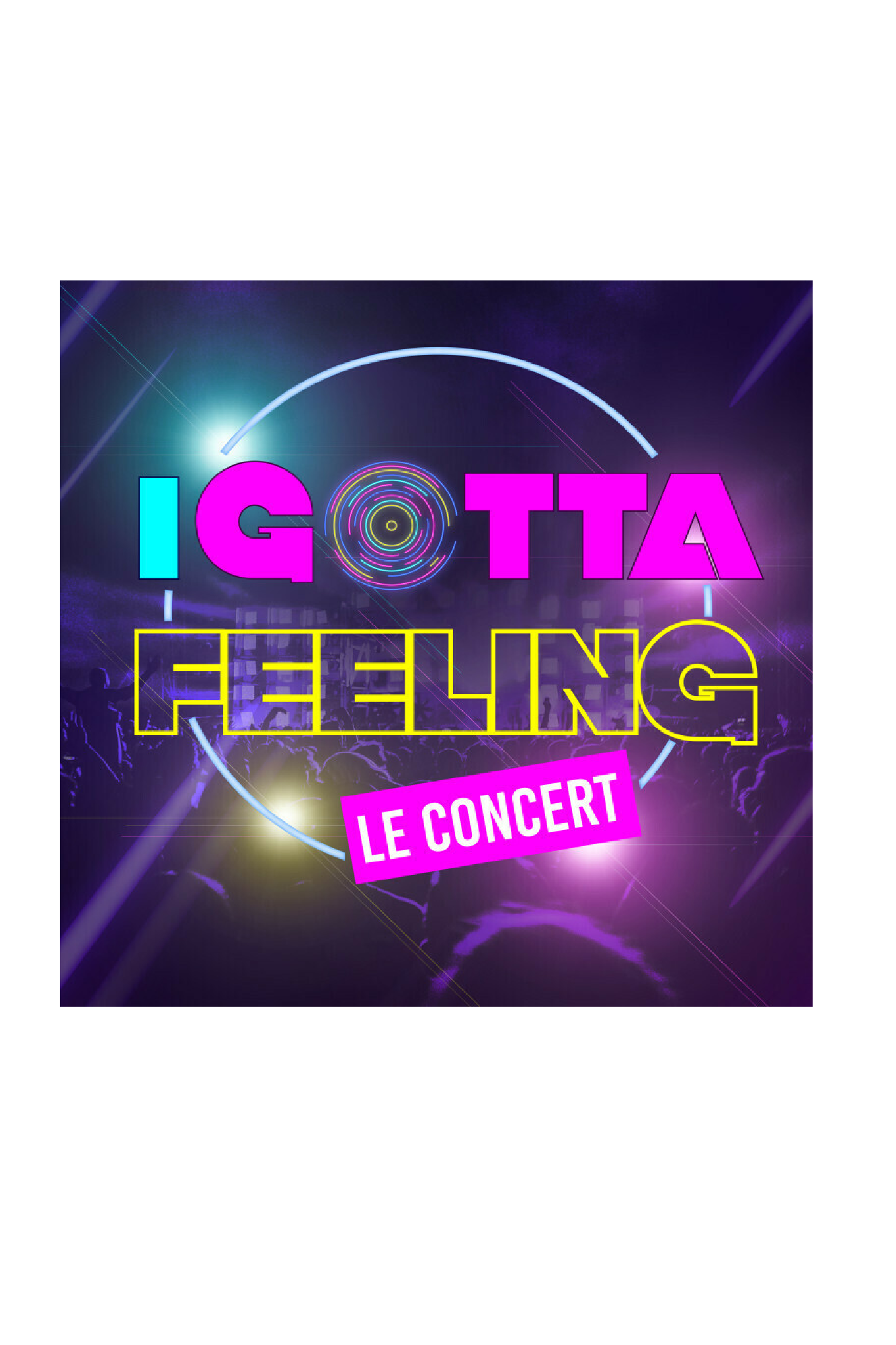 I Gotta Feeling : La tournée  | Zénith d'Auvergne