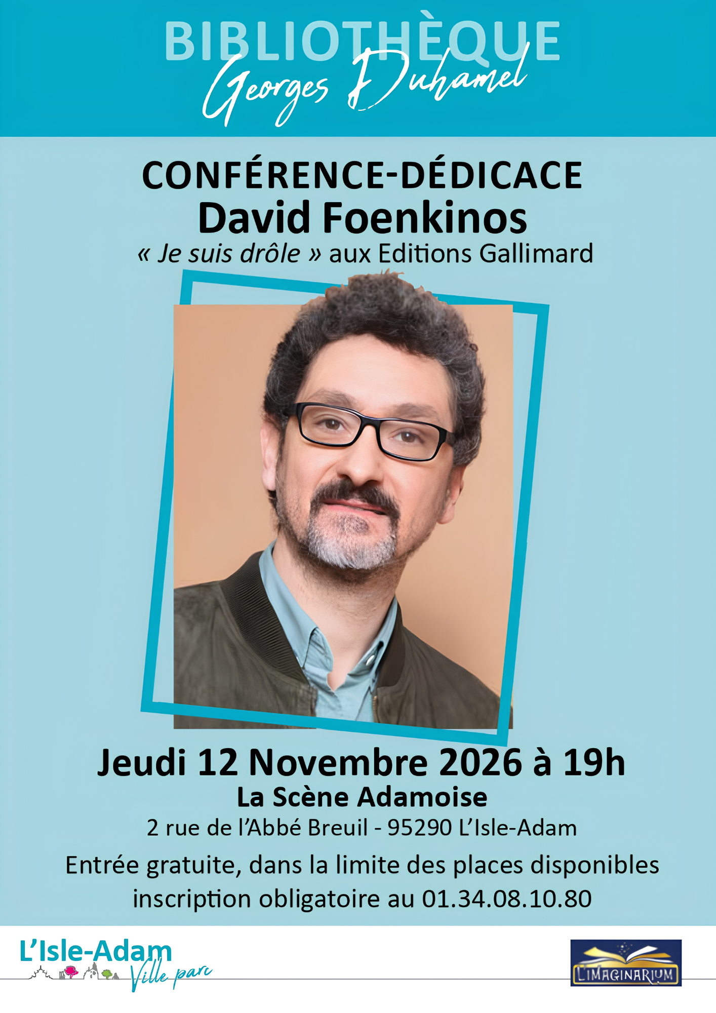 Conférence - Dédicace David Foenkinos - Bibliothèque Georges Duhamel de L'Isle-Adam