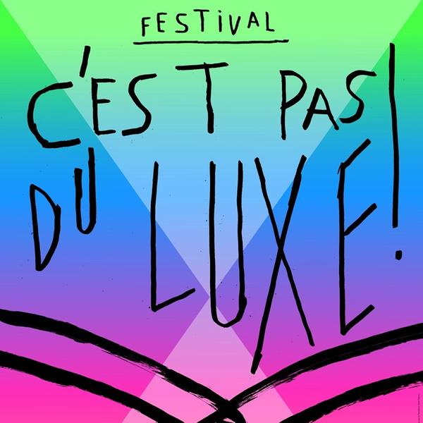 Festival C&rsquo;est pas du luxe ! - Avignon