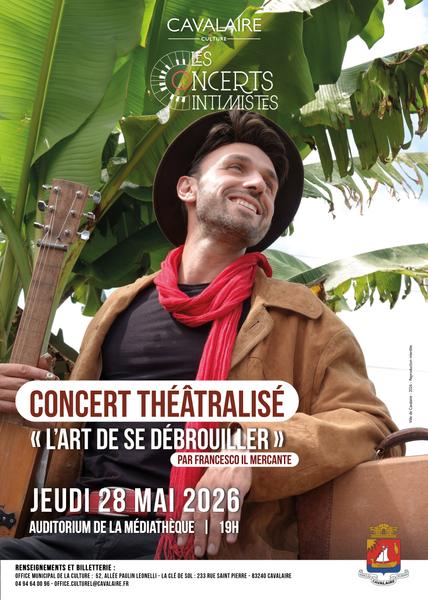 Concert Intimiste : Concert théâtralisé « L’Art de se débrouiller » par Francesco Il Mercante_Cavalaire-sur-Mer