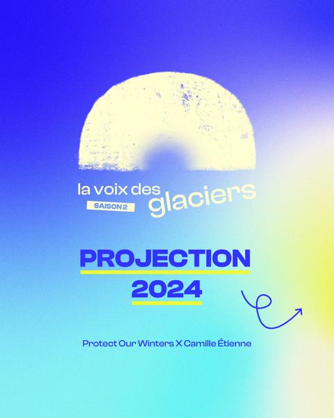 Projection-rencontre - La Voix des Glaciers saison 3