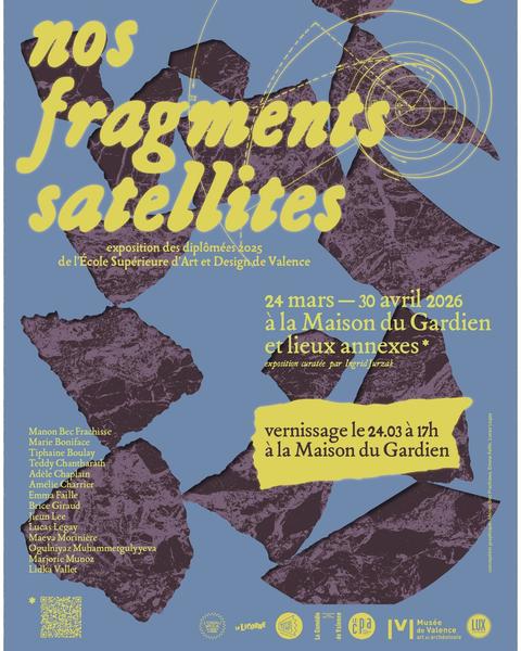 Exposition : Nos fragments Satellites_Valence