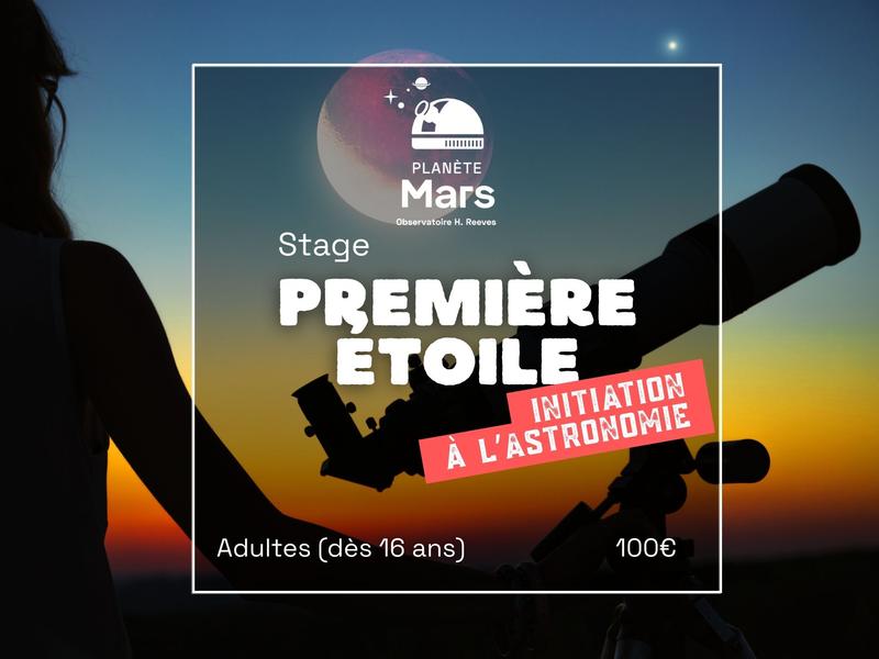 Première étoile : stage d'initiation à l'astronomie pour les adultes