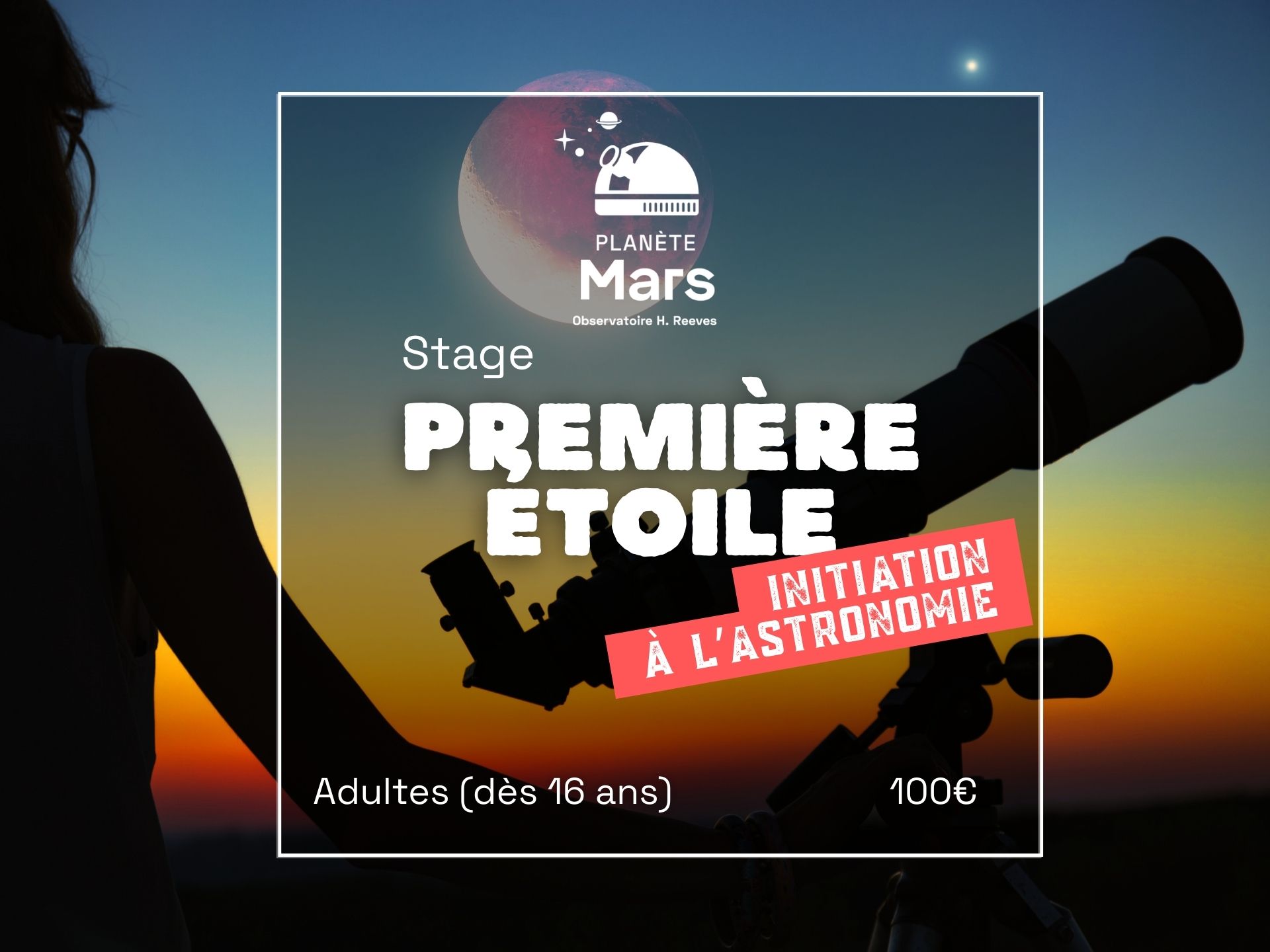 Première étoile : stage d'initiation à l'astronomie pour les adultes