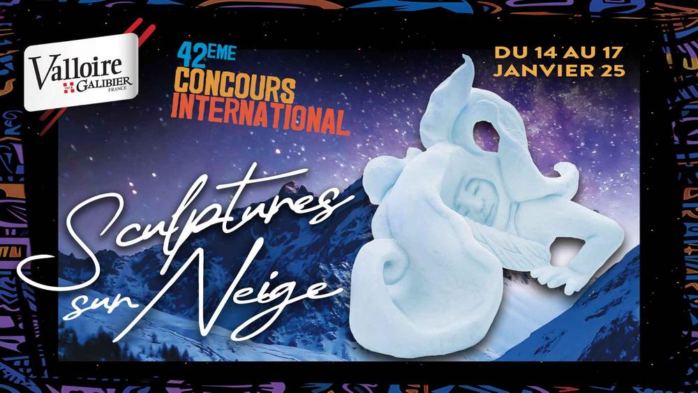 Concours international de Sculpture sur Neige Du 14 au 17 janv 2025