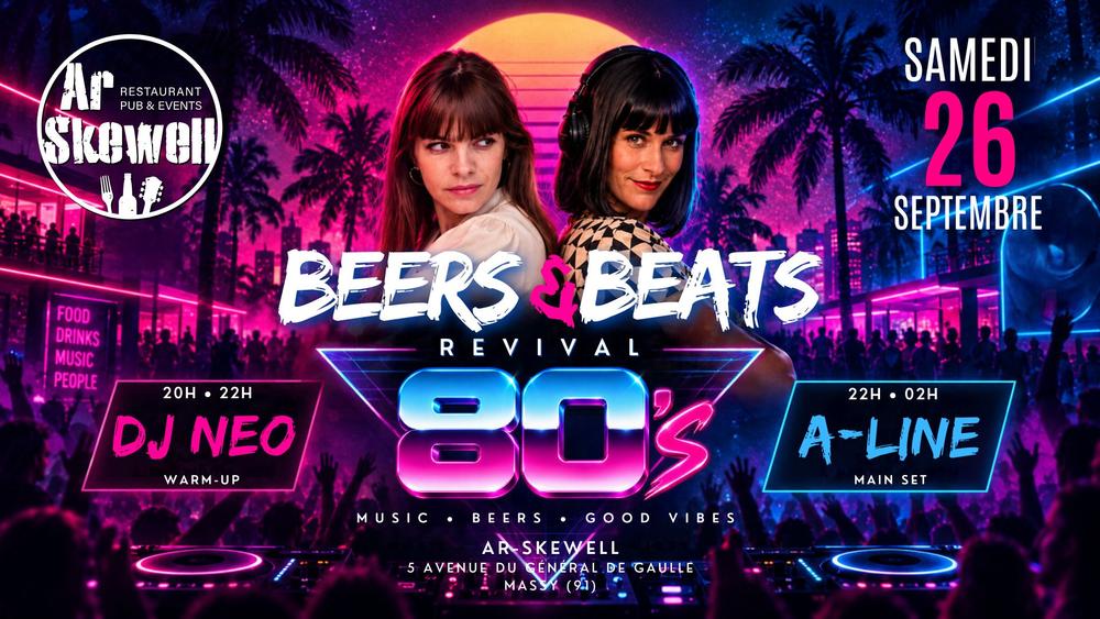 BEERS & BEATS - REVIVAL 80’s