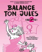 Balance ton Jules - comédie_Montbrison