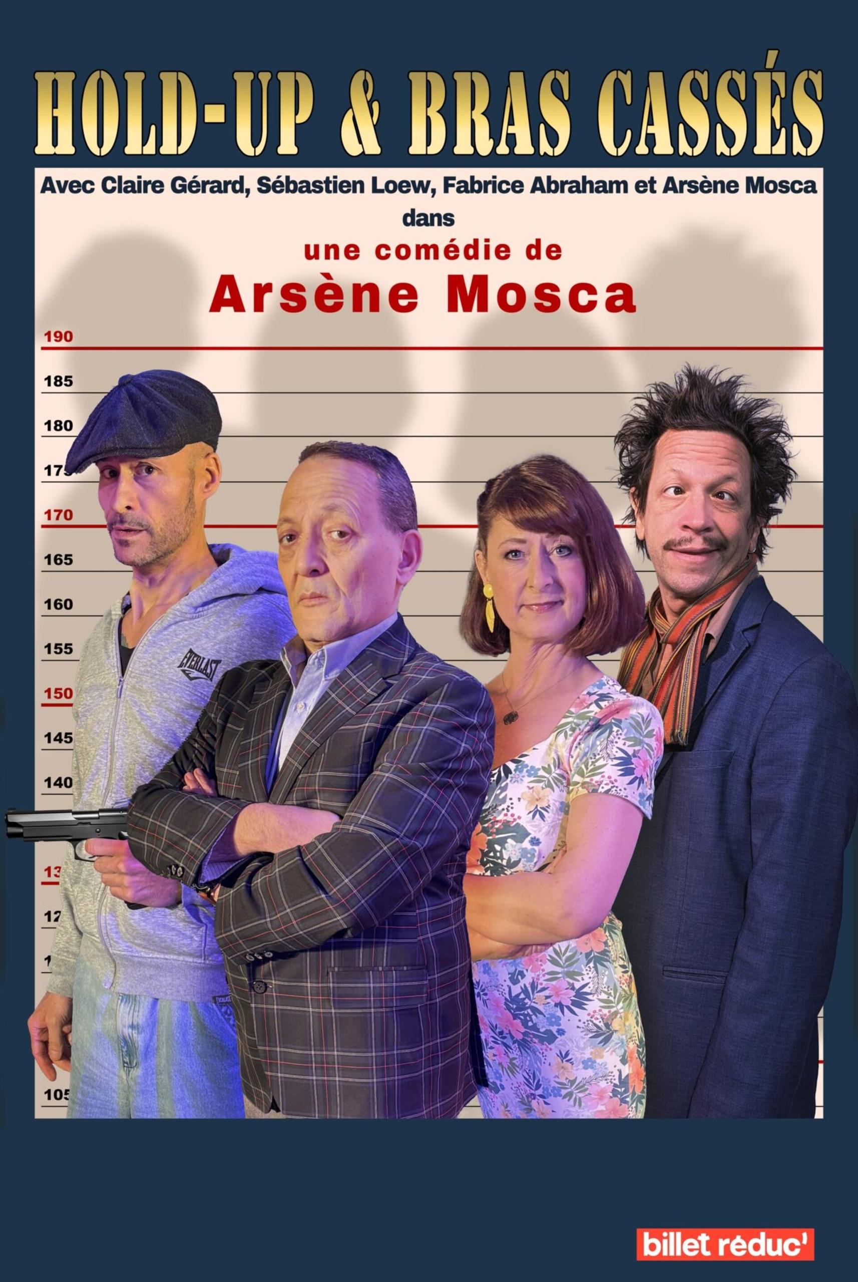 Spectacle - Hold-up et bras cassés