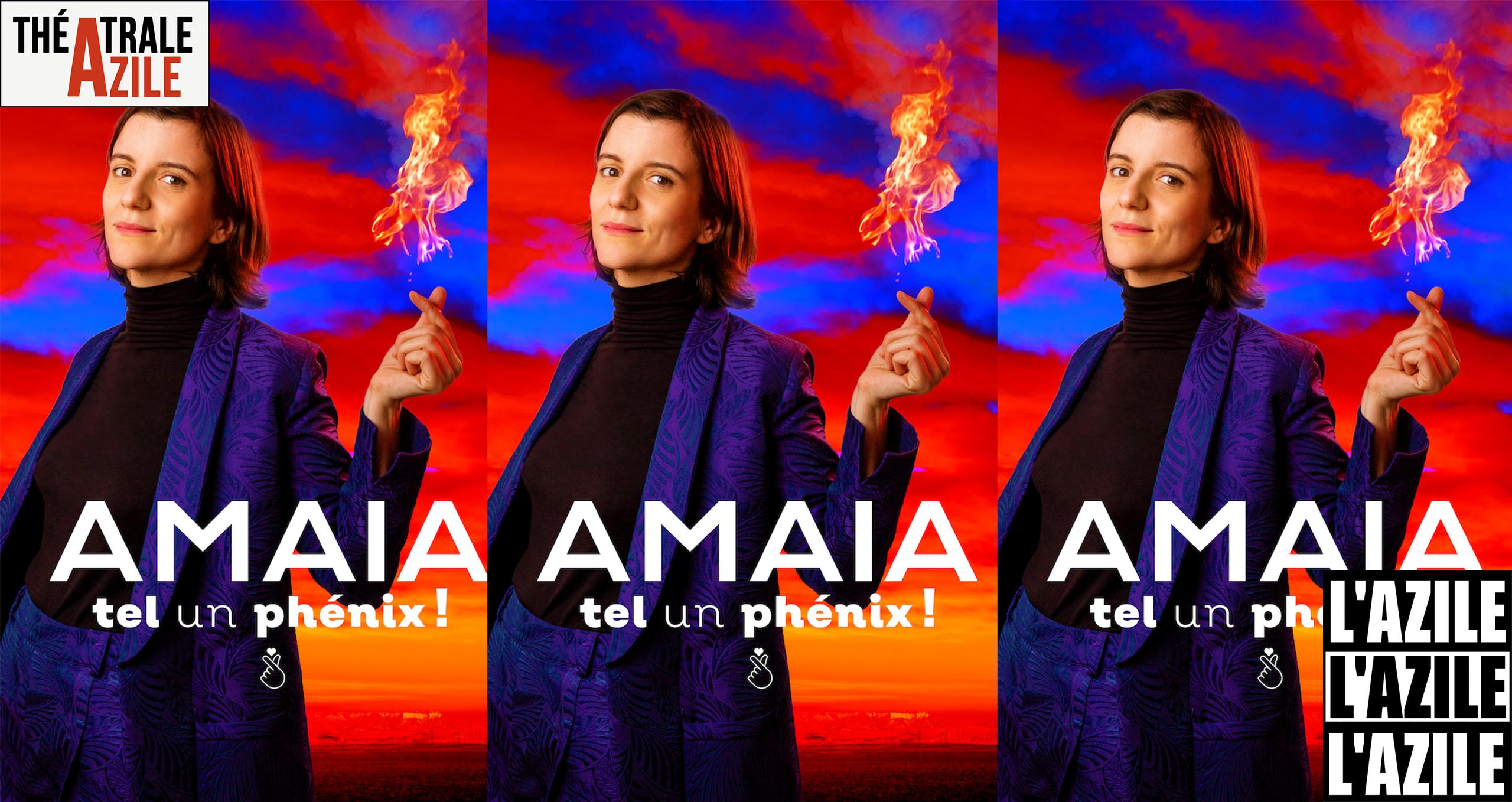 Théâtre -Amaia -Tel un phoenix